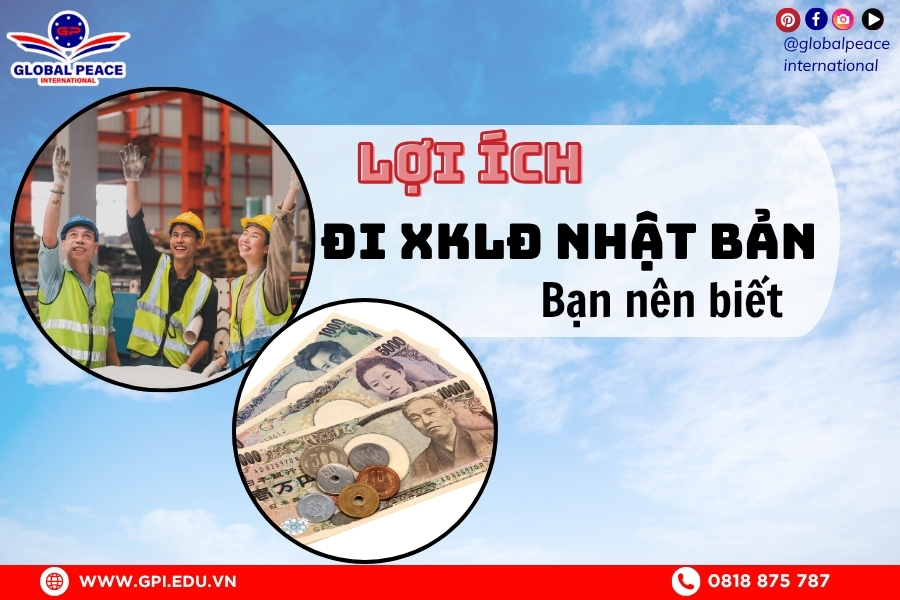 Lợi ích khi đi xuất khẩu lao động Nhật Bản