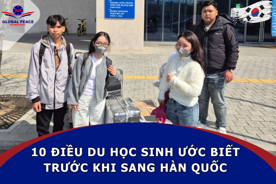10 Điều du học sinh ước biết trước khi sang Hàn Quốc