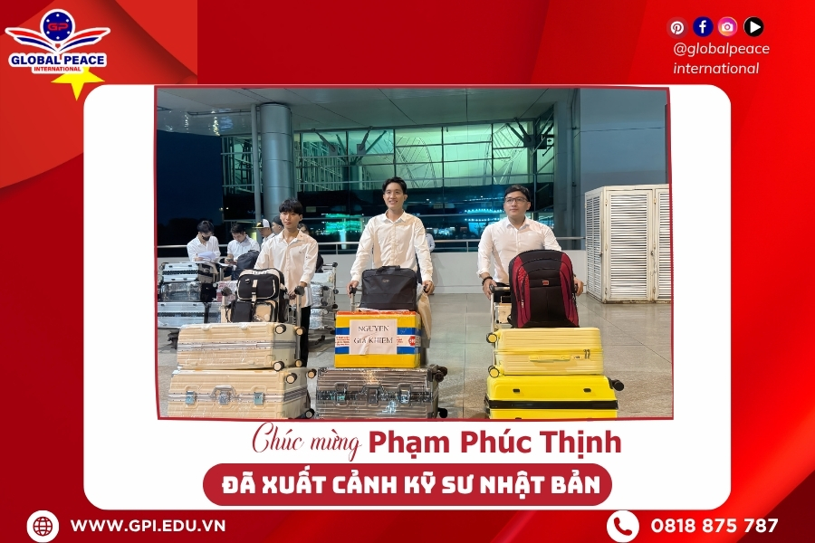 Chúc mừng bạn Phạm Phúc Thịnh xuất cảnh thành công diện kỹ sư Vận hành máy tại Osaka, Nhật Bản