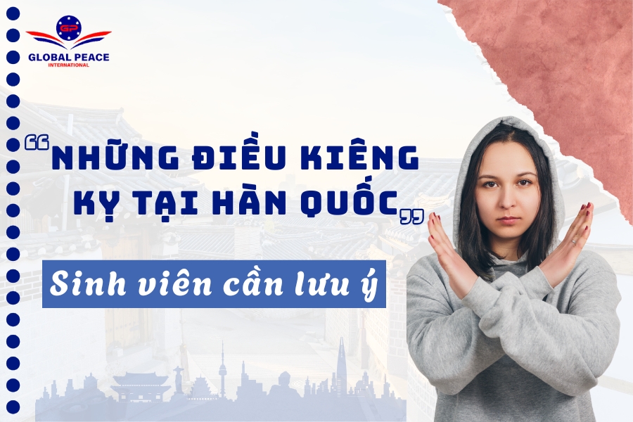 Những điều kiêng kỵ tại hàn quốc mà sinh viên cần lưu ý