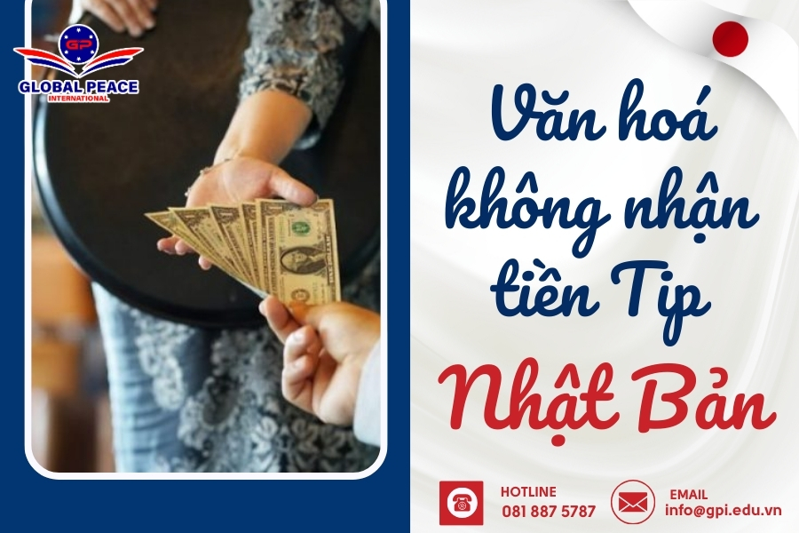 Toàn bộ thông tin về văn hóa không nhận tiền tip Nhật Bản